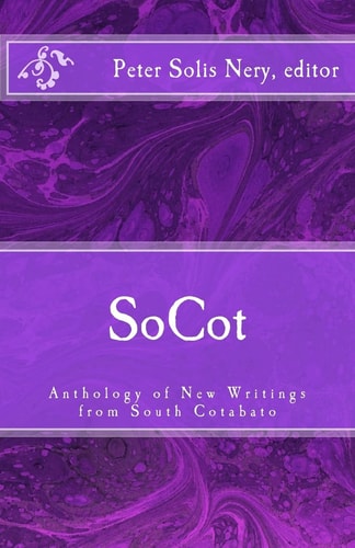SoCot Anthology of New Writings from South Cotabato