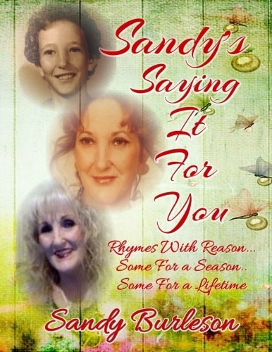 Sandy's Saying It for You Rhymes with Reason,Some for a Season,Some for a Lifetime