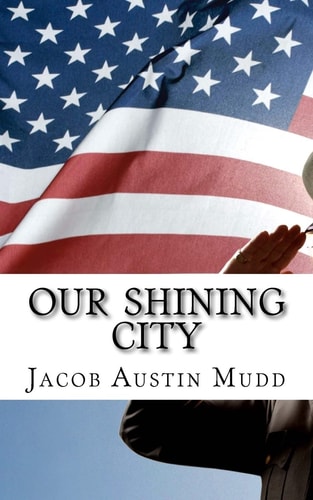 Our Shining City Our Beautiful American Future