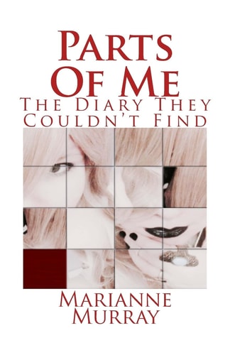 Parts Of Me The Diary They Couldn't Find