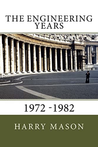 The Engineering Years 1972 -1982