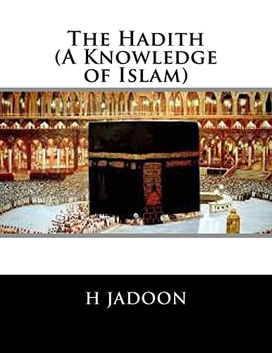 The Hadith (a Knowledge of Islam)