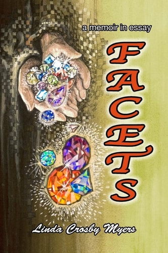 Facets A Memoir in Essay