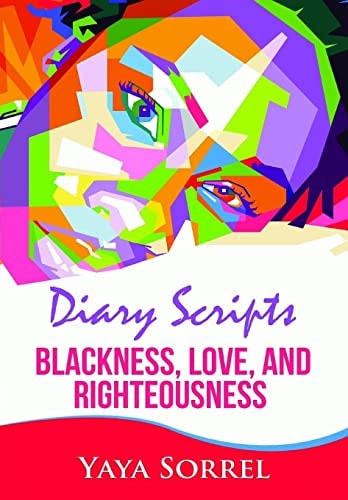 Diary Scripts Blackness, Love, and Righteousness