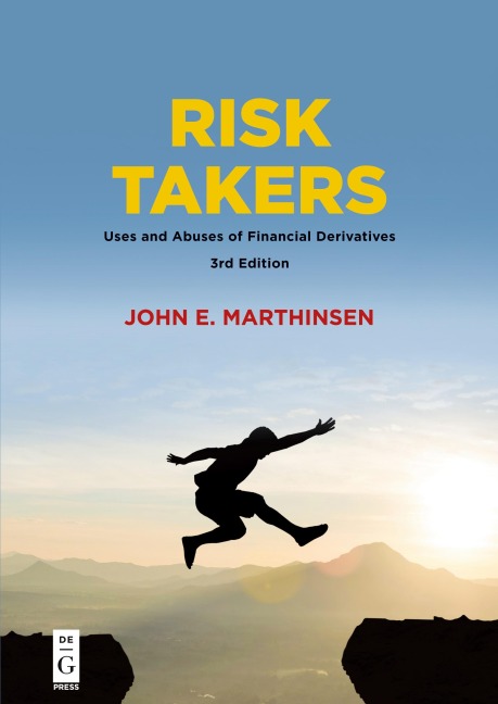 Risk Takers: Uses and Abuses of Financial Derivatives