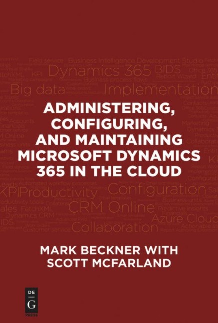 Administering, Configuring, and Maintaining Microsoft Dynamics 365 in the Cloud