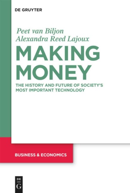 Making Money: The History and Future of Societys Most Important Technology