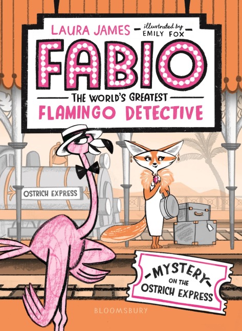 Fabio the Worlds Greatest Flamingo Detective: Mystery on the Ostrich Express