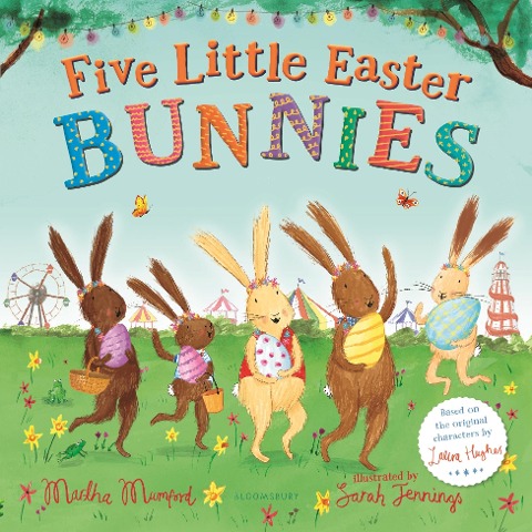 Five Little Easter Bunnies: A Lift-The-Flap Adventure (the Bunnies of Hoppity Hill)