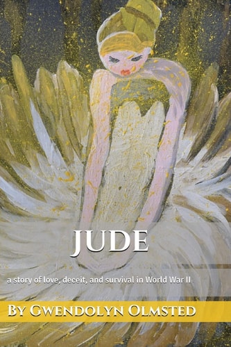 Jude A Story of Love, Deceit, and Survival in World War II