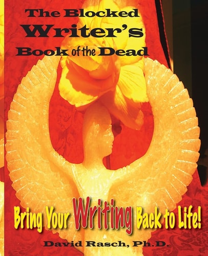 The Blocked Writer's Book of the Dead Bring Your Writing Back to Life!