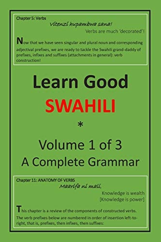 Learn Good Swahili Volume 1 of 3: A Step-by-step Complete Grammar