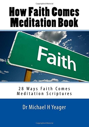 How Faith Comes Meditation Book 28 Ways Faith Comes Meditation Scriptures
