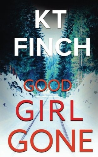 Good Girl Gone (a Charlie Easton Thriller) A Gripping Psychological Thriller with a Twist