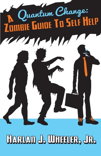 Quantum Change The Zombie Killing Guild to Better Everything...health, Life, Bus