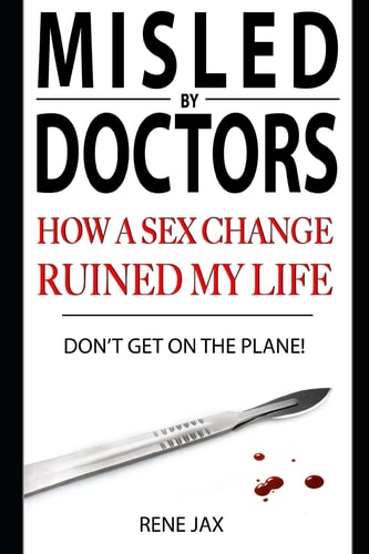 Don't Get on the Plane Why a Sex Change Will Ruin Your Life