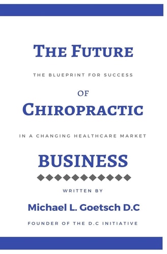 The Future of Chiropractic Business The Blueprint for Success in a Changing Healthcare Market