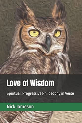 Love of Wisdom Spiritual, Progressive Philosophy in Verse