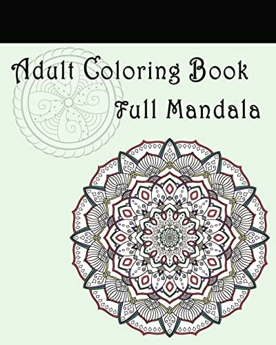 Adult Coloring Book : Full Mandala Mandalas for Stress Relief