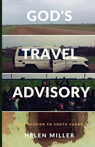 God's Travel Advisory On a Mission to South Sudan