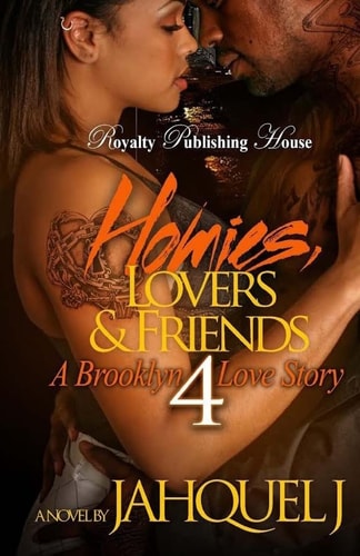 Homies, Lovers And Friends 4 A Brooklyn Love Story