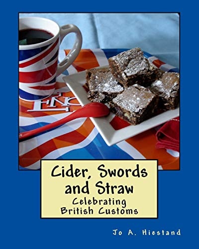 Cider, Swords and Straw Celebrating British Customs