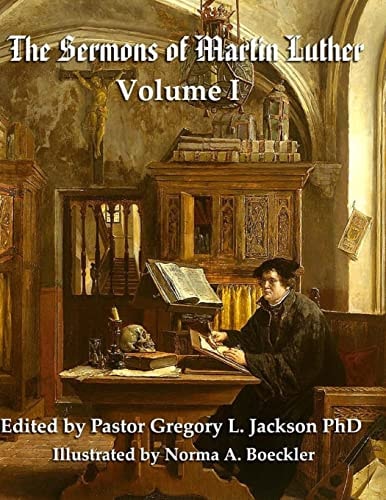 The Sermons of Martin Luther Volume I
