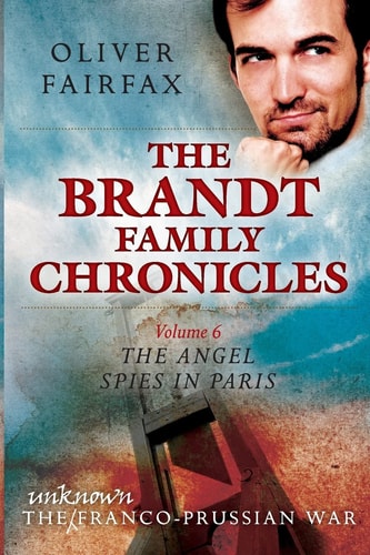 The Angel Spies in Paris The Brandt Family Chronicles