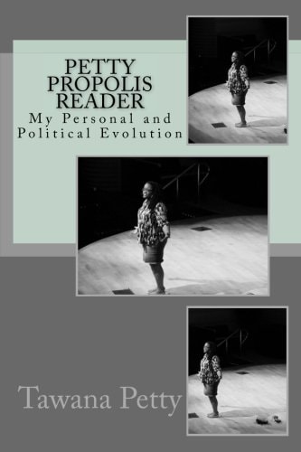 Petty Propolis Reader My Personal and Political Evolution