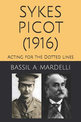 Sykes - Picot (1916) Acting for the Dotted Lines