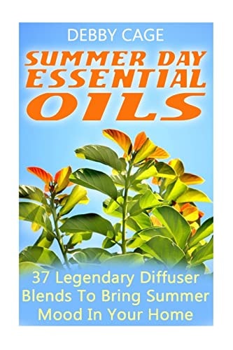 Summer Day Essential Oils 37 Legendary Diffuser Blends To Bring Summer Mood In Your Home