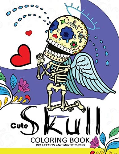 Cute Skull Coloring Book Relaxation and Mindfulness Skull Patterns for Both Adults and Children