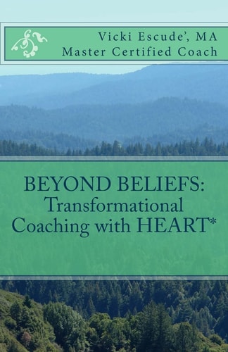 Beyond Beliefs Transformational Coaching with HEART*