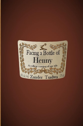 Facing a Bottle of Henny