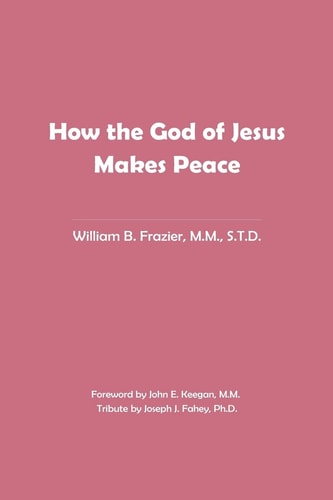 How the God of Jesus Makes Peace