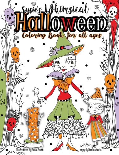 Susie's Whimsical Halloween Coloring Book For All Ages