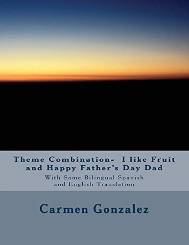 Theme Combination- I Like Fruit and Happy Father's Day Dad With Some Bilingual Spanish and English Translation