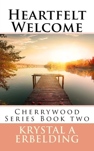 Heartfelt Welcome Cherryeood Series Book Two