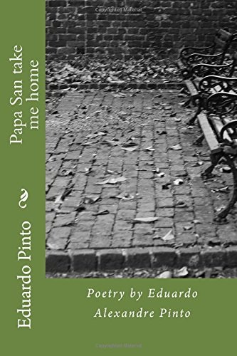 Papa San Take Me Home Poetry by Eduardo Alexandre Pinto
