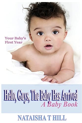 Hello, Guys, Your Baby Has Arrived A Baby Book