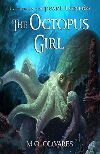 The Octopus Girl Tales from the Pearl Legends