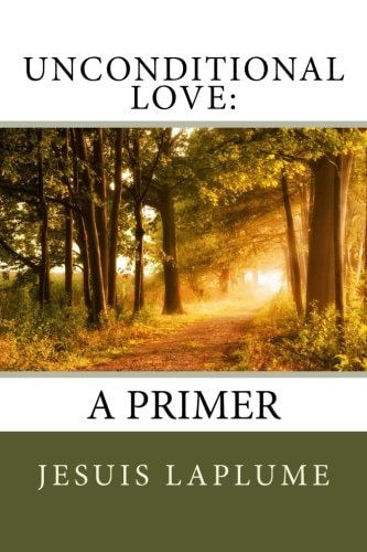Unconditional Love : A Primer