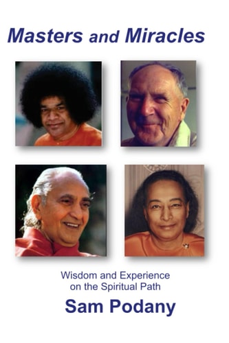 Masters and Miracles Wisdom and Experience on the Spiritual Path