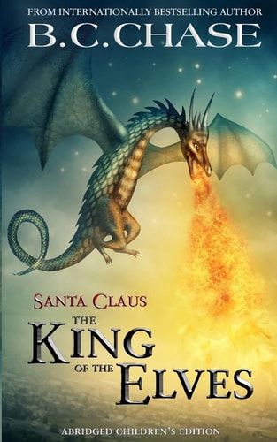Santa Claus The King of the Elves: Abridged Children's Edition