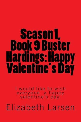 Season 1, Book 9 Buster Hardings: Happy Valentine's Day