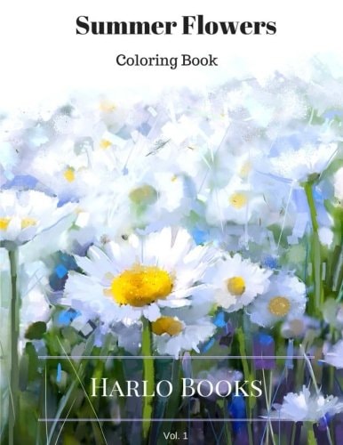 Summer Flowers: Coloring for Relaxation Vol. 1: Coloring for Stress Relief