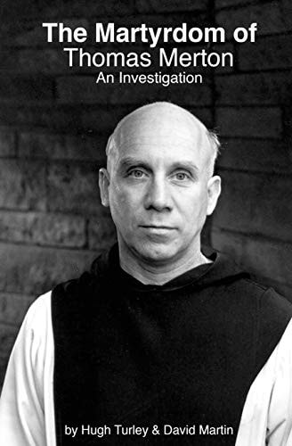 The Martyrdom of Thomas Merton An Investigation