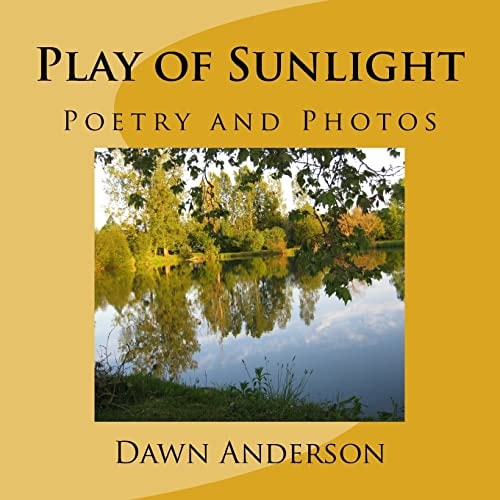 Play of Sunlight Poetry and Photos