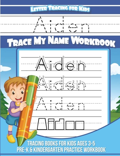 Aiden - Letter Tracing for Kids - Trace My Name Workbook Tracing Books for Kids Ages 3-5 Pre-K and Kindergarten Practice Workbook