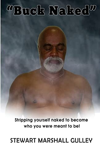 Buck Naked Stripping Yourself to Become Who You Were Meant to Be